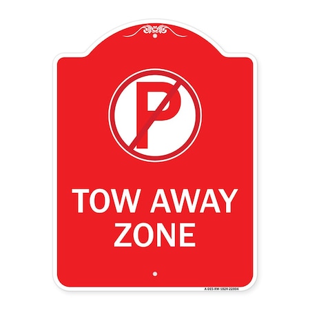 Signmission Tow Away Zone No Parking Symbol, Red & White Aluminum Architectural Sign, 18" x 24", RW-1824-22804 A-DES-RW-1824-22804